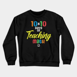 100 Days of Teaching Math Crewneck Sweatshirt